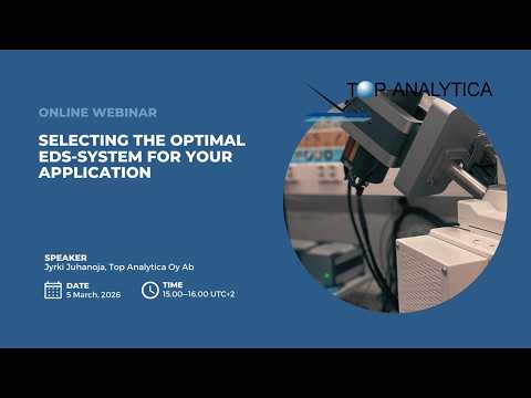 Webinar: Selecting the optimal EDS system for your application