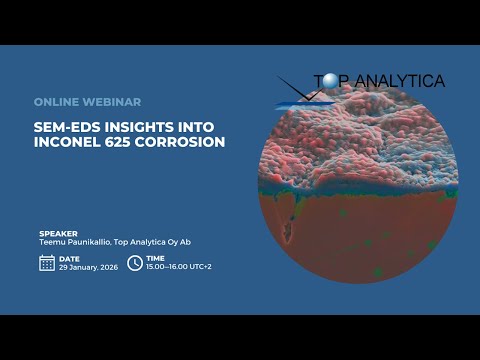 Webinar: SEM EDS Insights into Inconel 625 Corrosion