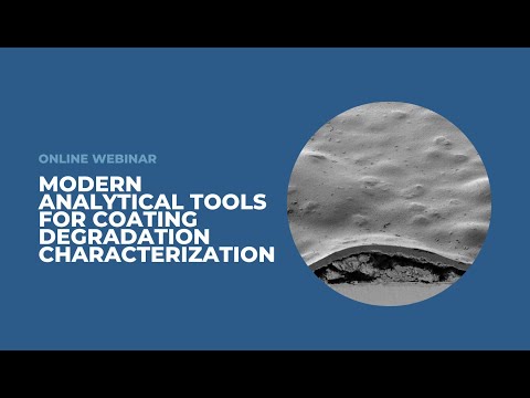 Webinar Modern analytical tools for coating degradation characterization
